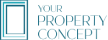 Your Property Concept
